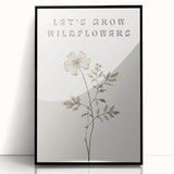 Minimalist Botanical Art: "Let’s Grow Wildflowers" Modern Floral Print