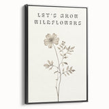 Minimalist Botanical Art: "Let’s Grow Wildflowers" Modern Floral Print