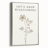 Minimalist Botanical Art: "Let’s Grow Wildflowers" Modern Floral Print