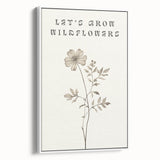 Minimalist Botanical Art: "Let’s Grow Wildflowers" Modern Floral Print