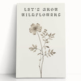 Minimalist Botanical Art: "Let’s Grow Wildflowers" Modern Floral Print