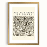 Minimalist Abstract Art: "Art is Always the Answer" Wavy Line Design