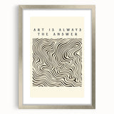 Minimalist Abstract Art: "Art is Always the Answer" Wavy Line Design