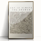 Minimalist Abstract Art: "Art is Always the Answer" Wavy Line Design