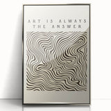 Minimalist Abstract Art: "Art is Always the Answer" Wavy Line Design