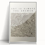 Minimalist Abstract Art: "Art is Always the Answer" Wavy Line Design