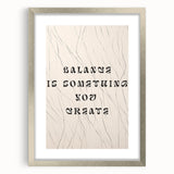 Minimalist Quote Wall Art – "Balance is Something You Create" with Abstract Lines