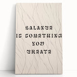 Minimalist Quote Wall Art – "Balance is Something You Create" with Abstract Lines