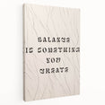 Minimalist Quote Wall Art – "Balance is Something You Create" with Abstract Lines