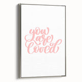 You Are Loved Girls Room Wall Art – Nursery and Kids Decor