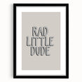 Rad Little Dude - Boys Bedroom Art Kids Wall Art Prints