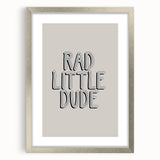 Rad Little Dude - Boys Bedroom Art Kids Wall Art Prints