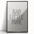 Rad Little Dude - Boys Bedroom Art Kids Wall Art Prints