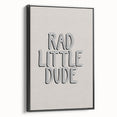 Rad Little Dude - Boys Bedroom Art Kids Wall Art Prints
