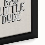Rad Little Dude - Boys Bedroom Art Kids Wall Art Prints