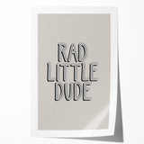 Rad Little Dude - Boys Bedroom Art Kids Wall Art Prints