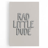 Rad Little Dude - Boys Bedroom Art Kids Wall Art Prints