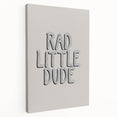 Rad Little Dude - Boys Bedroom Art Kids Wall Art Prints