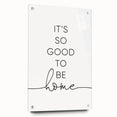Modern Typography Wall Art - "It's So Good to Be Home" Print