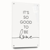Modern Typography Wall Art - "It's So Good to Be Home" Print