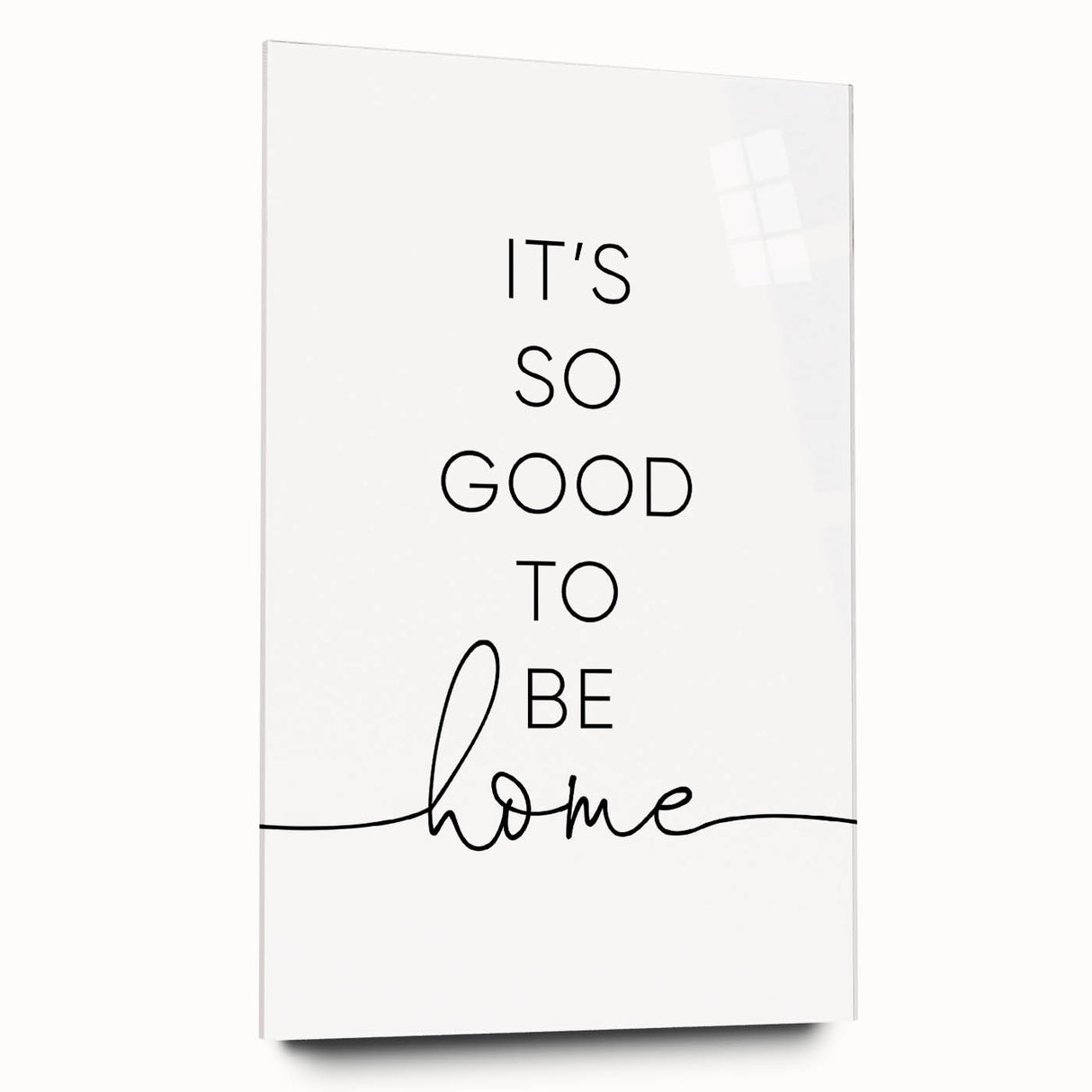 Modern Typography Wall Art - "It's So Good to Be Home" Print