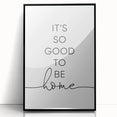 Modern Typography Wall Art - "It's So Good to Be Home" Print