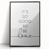 Modern Typography Wall Art - "It's So Good to Be Home" Print