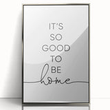Modern Typography Wall Art - "It's So Good to Be Home" Print