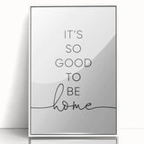 Modern Typography Wall Art - "It's So Good to Be Home" Print