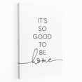 Modern Typography Wall Art - "It's So Good to Be Home" Print