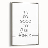 Modern Typography Wall Art - "It's So Good to Be Home" Print