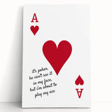 Romantic Typography Art Print - "Play My Ace" Canvas