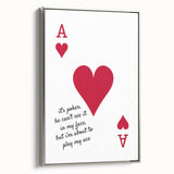 Romantic Typography Art Print - "Play My Ace" Canvas