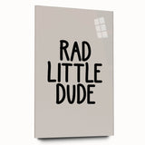 Rad Little Dude - Boys Wall Art Kids Room Decor