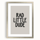 Rad Little Dude - Boys Wall Art Kids Room Decor