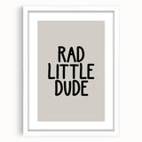 Rad Little Dude - Boys Wall Art Kids Room Decor