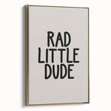 Rad Little Dude - Boys Wall Art Kids Room Decor