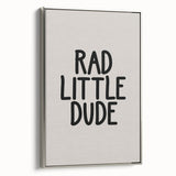 Rad Little Dude - Boys Wall Art Kids Room Decor
