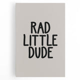 Rad Little Dude - Boys Wall Art Kids Room Decor