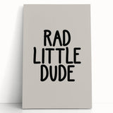 Rad Little Dude - Boys Wall Art Kids Room Decor