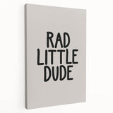 Rad Little Dude - Boys Wall Art Kids Room Decor