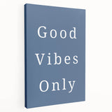 Good Vibes Only – Boys Room Wall Art