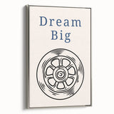 Dream Big – Motivational Boys Room Wall Art