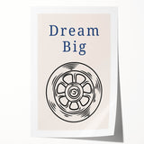 Dream Big – Motivational Boys Room Wall Art