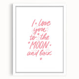 I Love You to the Moon Girls Room Wall Art – Nursery Print