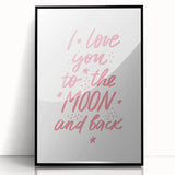 I Love You to the Moon Girls Room Wall Art – Nursery Print