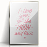 I Love You to the Moon Girls Room Wall Art – Nursery Print