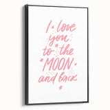 I Love You to the Moon Girls Room Wall Art – Nursery Print