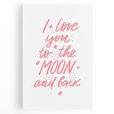 I Love You to the Moon Girls Room Wall Art – Nursery Print