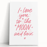 I Love You to the Moon Girls Room Wall Art – Nursery Print